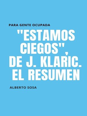 cover image of "Estamos ciegos", de Jurgen Klaric. El Resumen